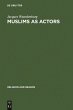 Muslims as Actors (eBook, PDF) - Bild 1