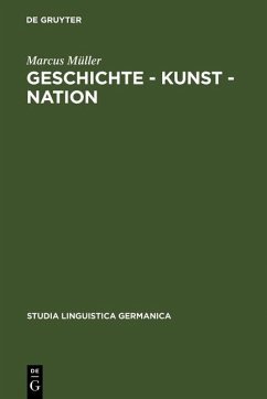 Geschichte - Kunst - Nation (eBook, PDF) - Müller, Marcus