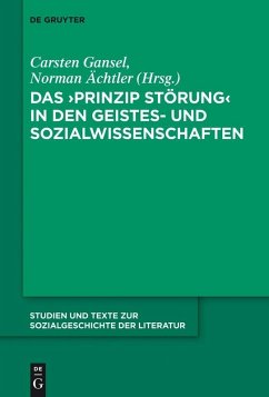 Das 'Prinzip Störung' in den Geistes- und Sozialwissenschaften (eBook, PDF)