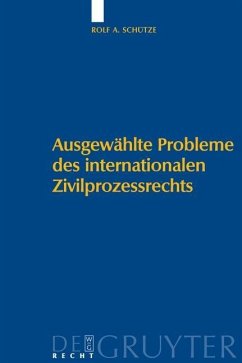 Ausgewählte Probleme des internationalen Zivilprozessrechts (eBook, PDF) - Schütze, Rolf A.