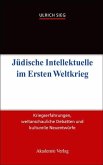 Jüdische Intellektuelle im Ersten Weltkrieg (eBook, PDF)