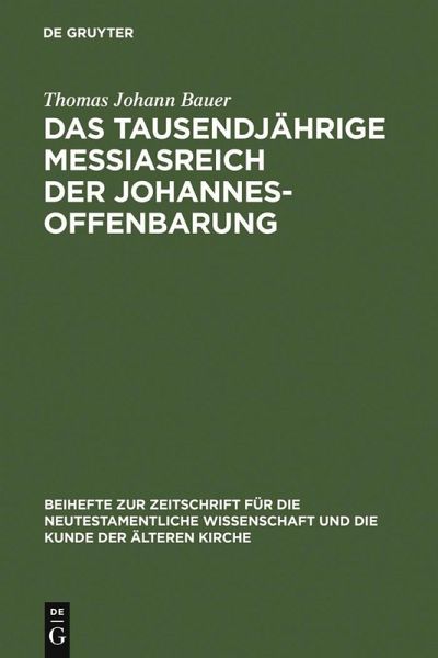 Das tausendjährige Messiasreich der Johannesoffenbarung (eBook, PDF)