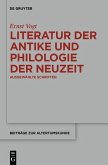 Literatur der Antike und Philologie der Neuzeit (eBook, PDF)