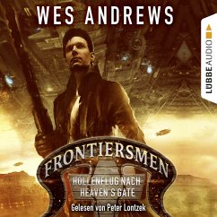 Höllenflug nach Heaven's Gate / Frontiersmen Bd.1 (MP3-Download) - Andrews, Wes