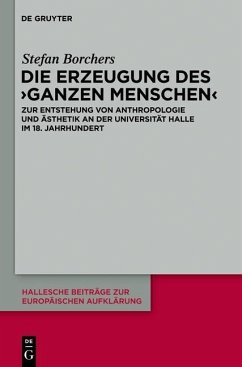 Die Erzeugung des 'ganzen Menschen' (eBook, PDF) - Borchers, Stefan