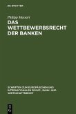 Das Wettbewerbsrecht der Banken (eBook, PDF)