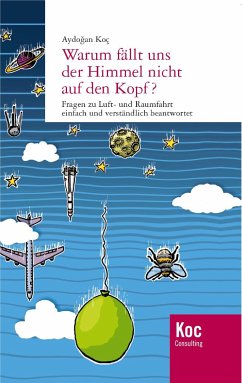 Warum fällt uns der Himmel nicht auf den Kopf? (eBook, ePUB) - Koc, Aydogan