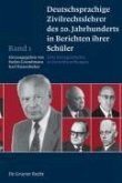 Deutschsprachige Zivilrechtslehrer des 20. Jahrhunderts in Berichten ihrer Schüler. Band 1 (eBook, PDF)