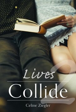 Lives Collide (eBook, ePUB) - Ziegler, Celine