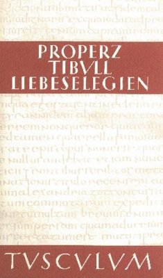 Liebeselegien / Carmina (eBook, PDF) - Properz; Tibull