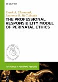 The Professional Responsibility Model of Perinatal Ethics (eBook, ePUB)