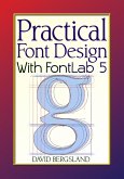 Practical Font Design With FontLab 5 (eBook, ePUB)
