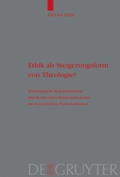 Ethik als Steigerungsform von Theologie? (eBook, PDF) - Atze, Stefan