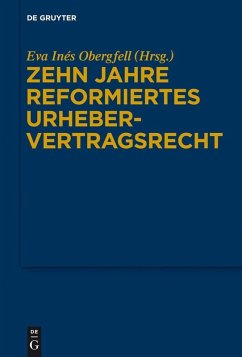 Zehn Jahre reformiertes Urhebervertragsrecht (eBook, PDF)