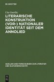 Literarische Konstruktion (vor-) nationaler Identität seit dem Annolied (eBook, PDF)