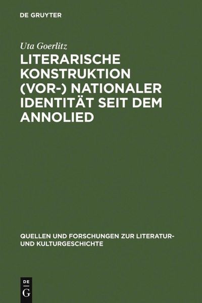 Literarische Konstruktion (vor-) nationaler Identität seit dem Annolied (eBook, PDF) Literarische Konstruktion (vor-) nationaler Identität seit dem Annolied (eBook, PDF)