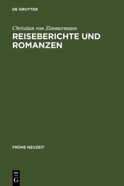 Reiseberichte und Romanzen (eBook, PDF) Reiseberichte und Romanzen (eBook, PDF)