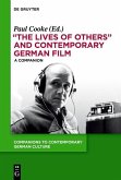 &quote;The Lives of Others&quote; and Contemporary German Film (eBook, PDF)