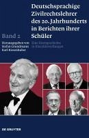 Cover Deutschsprachige Zivilrechtslehrer des 20. Jahrhunderts in Berichten ihrer Schüler Band 2 (eBook, PDF)