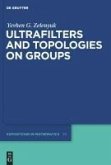 Ultrafilters and Topologies on Groups (eBook, PDF)