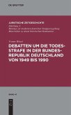 Debatten um die Todesstrafe in der Bundesrepublik Deutschland von 1949 bis 1990 (eBook, PDF)