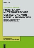 Prospektiv-nutzergerechte Gestaltung von Medizinprodukten (eBook, PDF)
