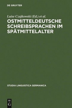 Ostmitteldeutsche Schreibsprachen im Spätmittelalter (eBook, PDF) Ostmitteldeutsche Schreibsprachen im Spätmittelalter (eBook, PDF)