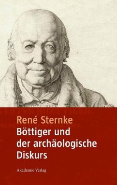 Böttiger und der archäologische Diskurs (eBook, PDF) - Sternke, René