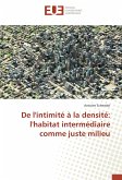 De l'intimité à la densité: l'habitat intermédiaire comme juste milieu