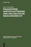 Finanzkrise, Wirtschaftskrise und das deutsche Insolvenzrecht (eBook, PDF)