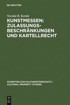 Kunstmessen: Zulassungsbeschränkungen und Kartellrecht (eBook, PDF) - Kemle, Nicolai B.