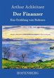Der Finanzer: Eine Erzählung vom Bodensee Arthur Achleitner Author