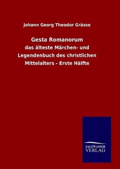 Gesta Romanorum - Graesse, Johann Georg Theodor