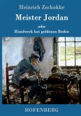 Meister Jordan oder Handwerk hat goldenen Boden Meister Jordan oder Handwerk hat goldenen Boden