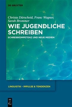 Wie Jugendliche schreiben (eBook, PDF) - Dürscheid, Christa; Wagner, Franc; Brommer, Sarah