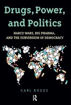 Drugs, Power, and Politics - Boggs, Carl