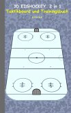 3D Eishockey 2 in 1 Taktikboard und Trainingsbuch 3D Eishockey 2 in 1 Taktikboard und Trainingsbuch