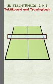 3D Tischtennis 2 in 1 Taktikboard und Trainingsbuch 3D Tischtennis 2 in 1 Taktikboard und Trainingsbuch