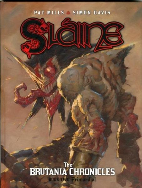 Slaine: The Brutania Chronicles, Book Two Slaine: The Brutania Chronicles, Book Two