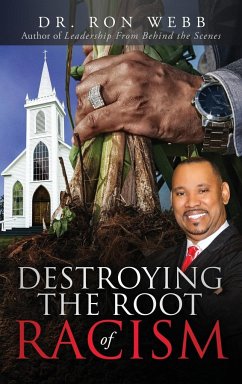 Destroying the Root of Racism - Webb, Ron