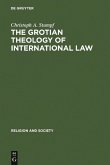The Grotian Theology of International Law (eBook, PDF)