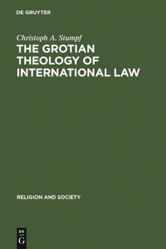 The Grotian Theology of International Law (eBook, PDF) - Stumpf, Christoph A.