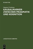 Kausalmarker zwischen Pragmatik und Kognition (eBook, PDF)