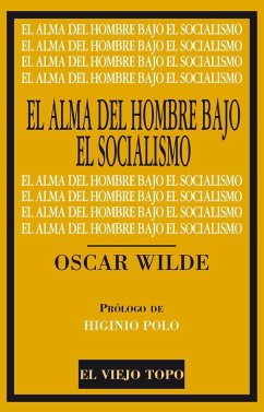 El alma del hombre bajo el socialismo - Wilde, Oscar; Polo Cebollada, Higinio