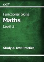 Functional Skills Maths Level 2 - Study & Test Practice - CGP Books