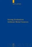 Strong Evaluation without Moral Sources (eBook, PDF)