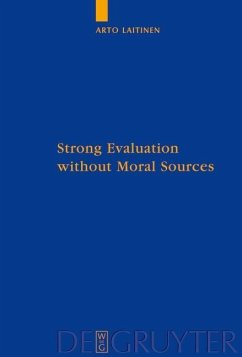 Strong Evaluation without Moral Sources (eBook, PDF) - Laitinen, Arto