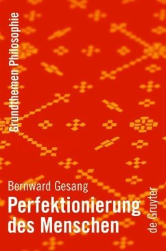 Perfektionierung des Menschen (eBook, PDF) - Gesang, Bernward