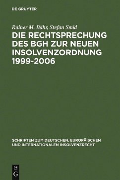 Die Rechtsprechung des BGH zur neuen Insolvenzordnung 1999-2006 (eBook, PDF) - Bähr, Rainer M.; Smid, Stefan