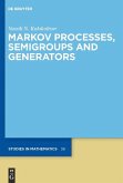 Markov Processes, Semigroups and Generators (eBook, PDF)